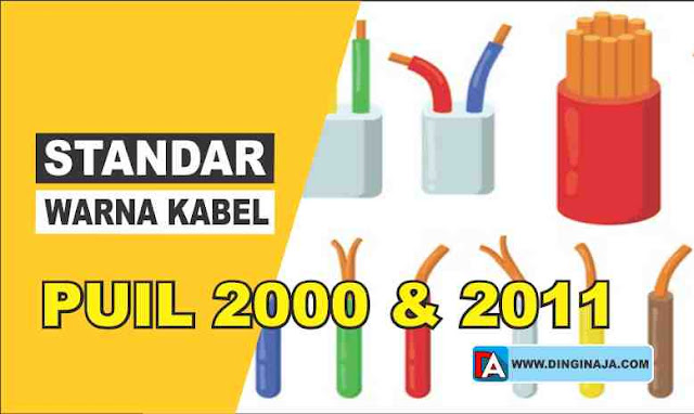 Standar Warna Kabel Instalasi Listrik PUIL 2000 dan 2011