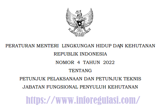 Permenlhk Nomor 4 Tahun 2022 Tentang Petunjuk Pelaksanaan Dan Petunjuk Teknis Jabatan Fungsional Penyuluh Kehutanan