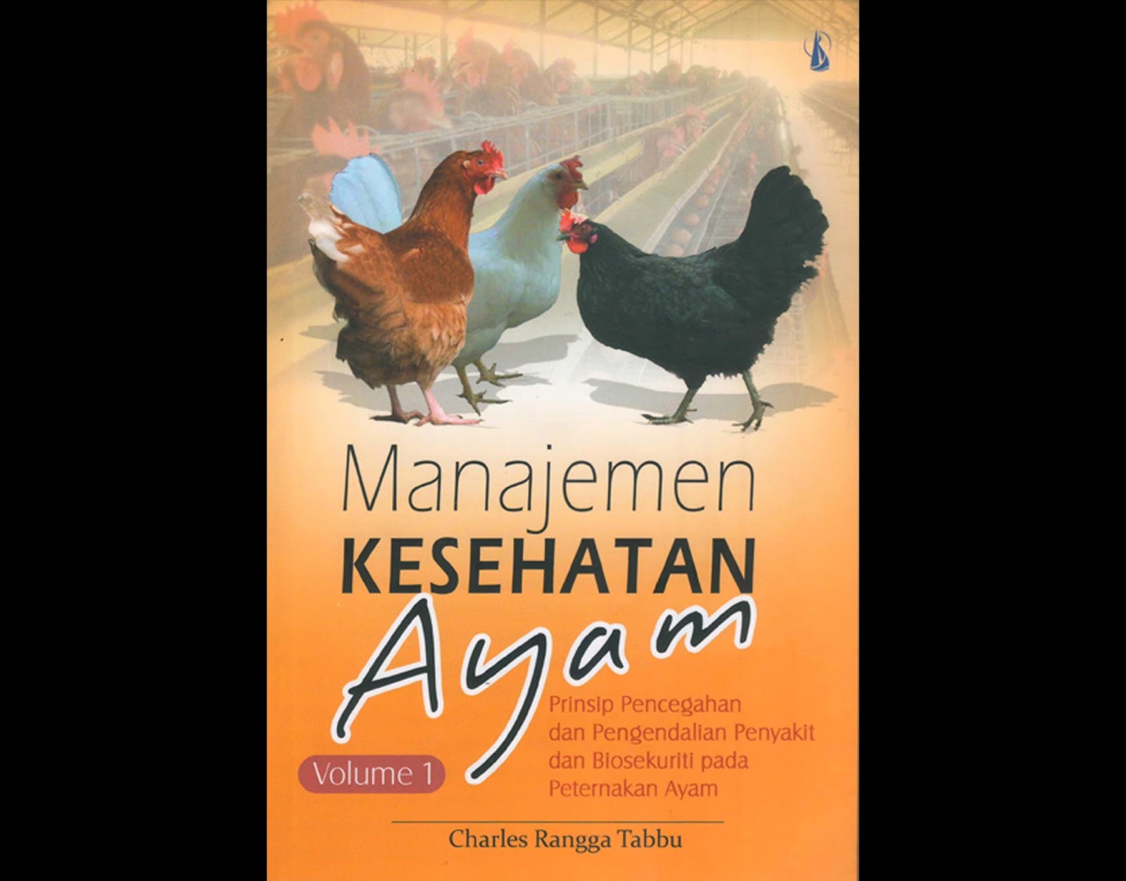 Adalah buku terbaru karya Prof drh Charles Rangga Tabbu M Sc Ph D