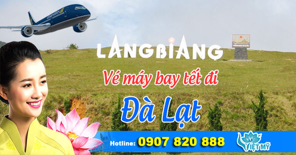 Vé máy bay tết 2017 đi Đà Lạt