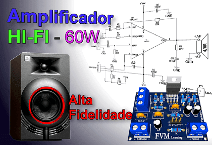 Amplificador HI-FI 60W - Alta Fidelidade com o TDA2052 - fvml