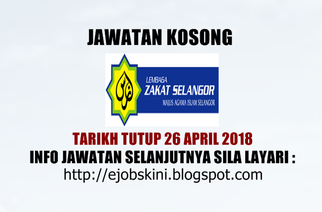 Jawatan Kosong Lembaga Zakat Selangor (MAIS) - 26 April 2018
