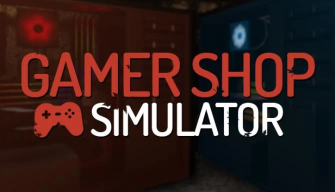 Gamer Shop Simulator Free Download