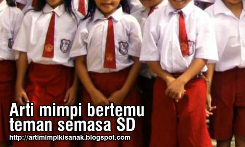 Arti mimpi bertemu teman SD