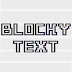 Blocky Text