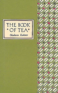 The Book of Tea Classic Edition