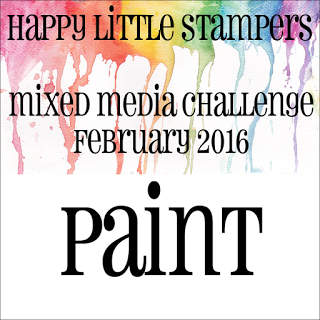 Happy Little Stampers February 2016 Mixed Media Challenge