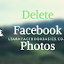 How to delete My Photo on Facebook | Deleting Facebook Photos