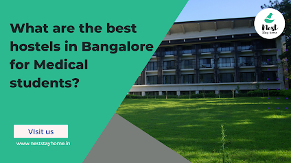 What are the best hostels in Bangalore for medical students?