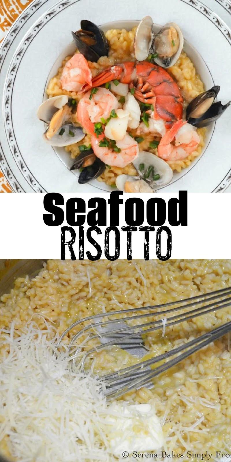 2 Photos the top photo is of Seafood Risotto in a white pasta bowl. The bottom photo is of Risotto with butter and parmesan cheese being added in a stainless steel pot. There is a white banner between the two photos with black text Seafood Risotto.