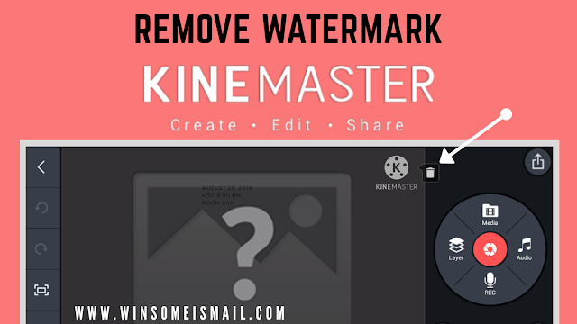How to remove watermark in Kinemaster - Updated features App - 2020 Trick
