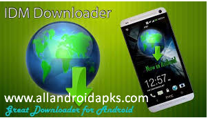 Internet Download Manger APK Latest V6.25 Download Free For Android