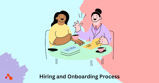 Hiring and Onboarding Process