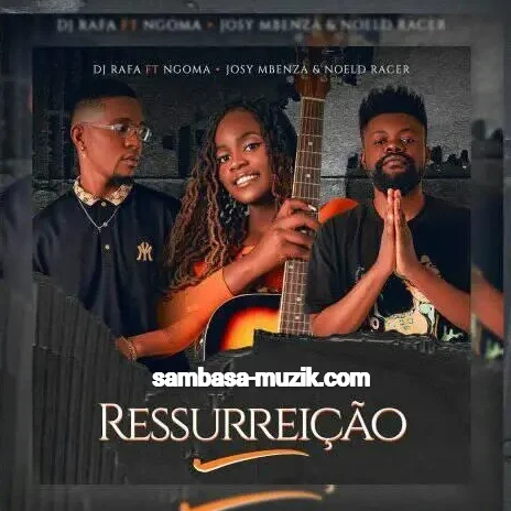 Josy Mbenza Feat. Ngoma & Noeld Racer - Ressureição