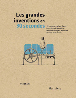 Les grandes inventions en 30 secondes : 50 innovations qui ont changé le monde, de la boussole au téléphone intelligent, expliquées en moins d’une minute