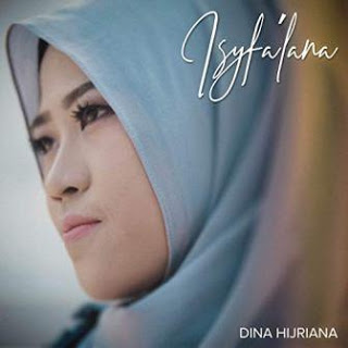 Download Lagu MP3 Dina Hijriana - Isyfa'lana