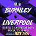 Prediksi Burnley Vs Liverpool, Sabtu 31 Agustus 2019 Pukul 23.30 WIB @ Mola TV