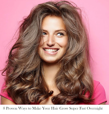 8 Proven Ways to Make Your Hair Grow Super Fast Overnight