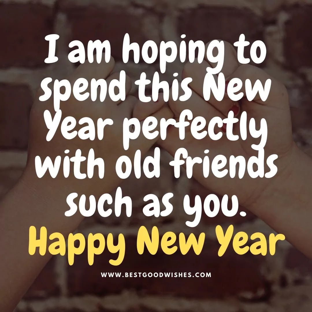 How do you wish a friend Happy New Year?