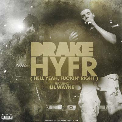  HYFR (Hell Ya Fuckin' Right) by Drake feat. Lil Wayne