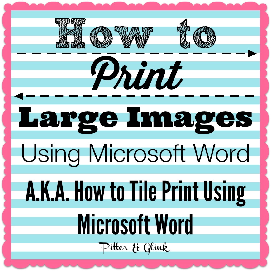 Pitterandglink How To Print Large Images Using Microsoft Word Pitterandglink How To Print Large Images Using Microsoft Word