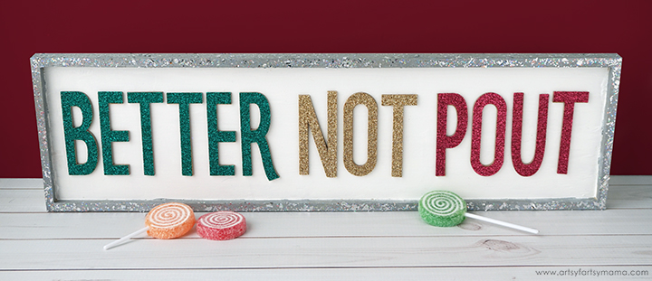 "Better Not Pout" Christmas Sign with Cricut