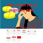 How to get rid of migraine pain