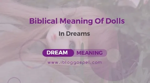 Biblical Meaning Of Doll In Dreams