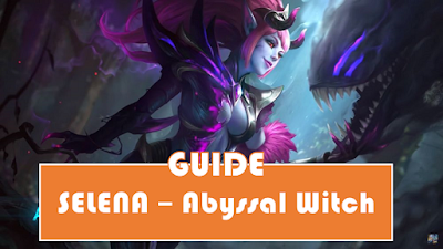 selena guide - mobile legends