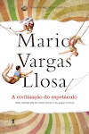 Marcações #6 ﻿A Civilização do Espetáculo (Mario Vargas Llosa)