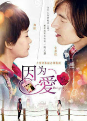 Because of Love China / Taiwan Drama