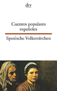 Cuentos populares españoles, Spanische Volksmärchen (dtv zweisprachig)