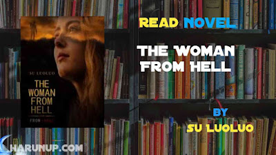 Read Novel The Woman From Hell by Su Luoluo Full Episode