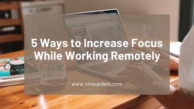 How to increase your focus while working from home