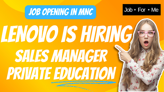 Lenovo Is Hiring Sales Manager - Private Education