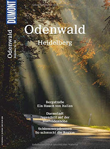 DuMont BILDATLAS Odenwald, Heidelberg: Mehr als Wald und Wiesen