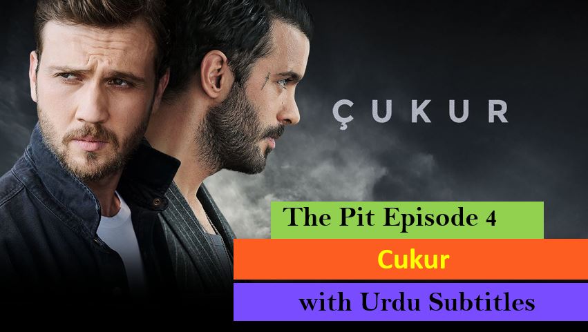 Cukur,Recent,Cukur Episode 4 With Urdu Subtitles,Cukur Episode 4 in Urdu Subtitles,