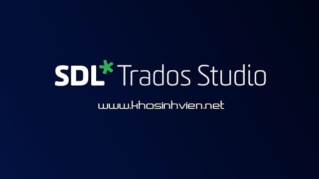 Hướng dẫn sử dụng SDL Trados Studio cho người mới bắt đầu 