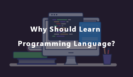  Why should learn a programming language (Coding)? Explained easy way