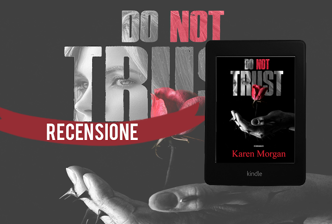 [Recensione in Anteprima] Do not trust Karen Morgan