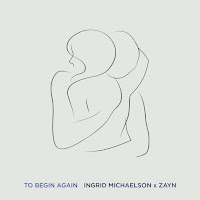 Ingrid Michaelson & ZAYN - To Begin Again - Single [iTunes Plus AAC M4A]