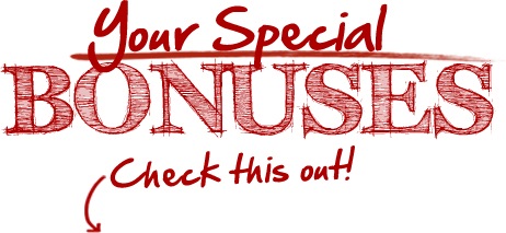 Your Special Bonuses Check This Out!