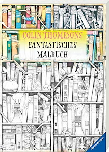 Colin Thompsons Fantastisches Malbuch