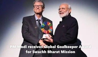 PM Narendra Modi receives Global Goalkeeper Award for Swachh Bharat Mission