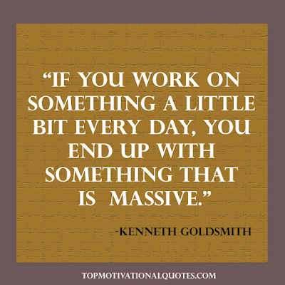 motivational quote for work - if you work on something a little bit