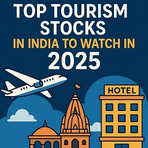 Top Tourism Stocks in India to Watch in 2025