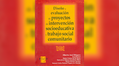 Diseño y evaluación de proyectos de intervención socioeducativa y trabajo social comunitario - Alberto José Diéguez [PDF] 