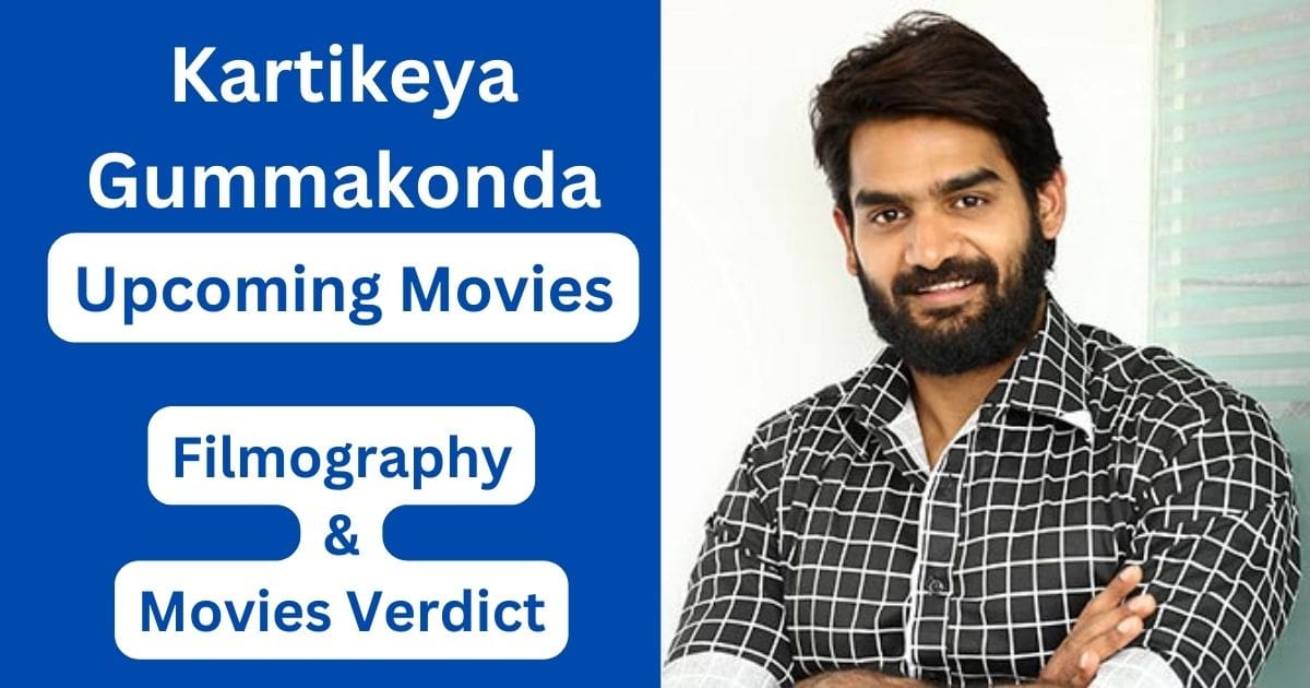 Kartikeya Gummakonda Upcoming Movies, Filmography, Hit or Flop List