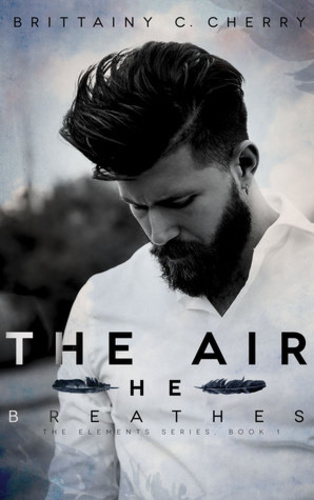 Brittainy C. Cherry: The Air He Breathes