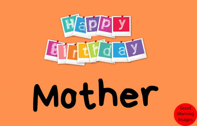 Happy birthday mother images free download